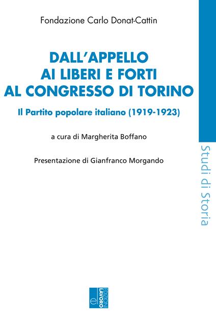 Dall'appello ai Liberi e forti al congresso di Torino. Il Partito popolare italiano (1919-1923) - copertina