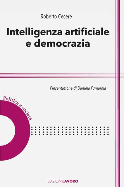 Intelligenza artificiale e democrazia - Roberto Cecere - copertina