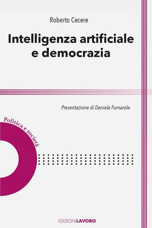 Intelligenza artificiale e democrazia - Roberto Cecere - copertina