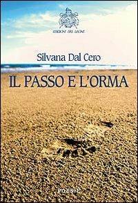 Il passo e l'orma - Silvana Dal Cero - copertina