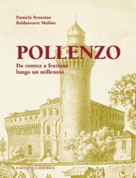 Pollenzo. Da contea a frazione lungo un millennio - Daniela Brussino,Baldassarre Molino - copertina