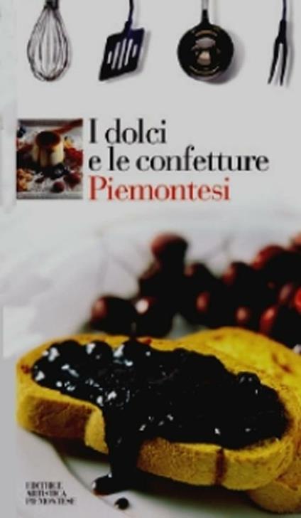 I dolci e le confetture piemontesi - Giancarlo Ricatto - copertina
