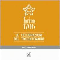 Torino 1706. Le celebrazioni del tricentenario - copertina