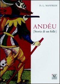Andeu. Storia di un folle - D. L. Manfredi - copertina
