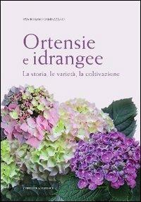 Ortensie e idrangee. La storia, le varietà, la coltivazione - Eva Boasso Ormezzano - copertina