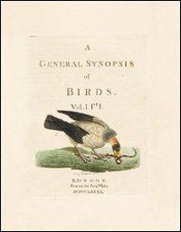 A general synopsis of birds. Ediz. illustrata - John Latham - copertina