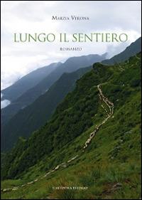 Lungo il sentiero - Marzia Verona - copertina