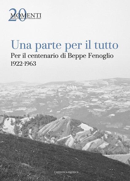 Una parte per il tutto. Per il centenario di Beppe Fenoglio 1922-1963 - copertina