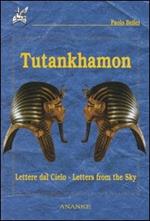 Tutankhamon. Lettere dal cielo-Letters from the sky
