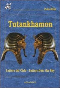 Tutankhamon. Lettere dal cielo-Letters from the sky - Paolo Bellei - copertina