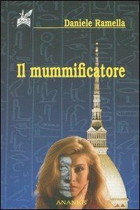 Il mummificatore - Daniele Ramella - copertina