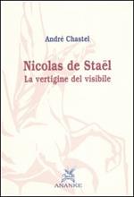 Nicolas de Stael. La vertigine del visibile