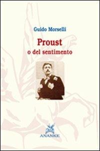 Proust o del sentimento - Guido Morselli - copertina