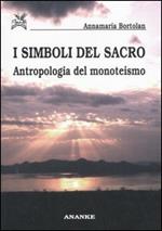 I simboli del sacro. Antropologia del monoteismo