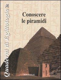 Conoscere le piramidi. Ediz. illustrata - Riccardo Manzini - copertina