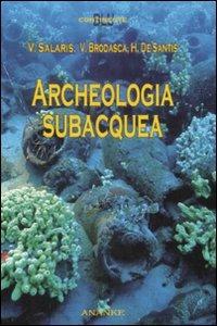 Archeologia subacquea - Valeria Salaris,Valentina Brodasca,Henry De Santis - copertina