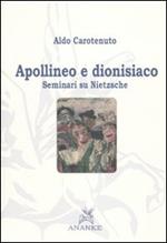 Apollineo e dionisiaco. Seminari su Nietzsche