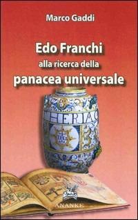 Edo Franchi. Alla ricerca della panacea universale - Marco Gaddi - copertina