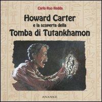 Howard Carter e la scoperta della tomba di Tutankhamon - Carlo Ruo Redda,Antonio Cappuccio - copertina