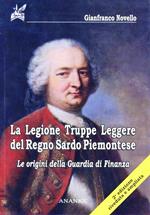 La legione. Truppe leggere del regno sardo piemontese. Le origini della guardia di finanza