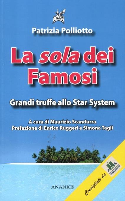 La «sola» dei famosi. Grandi truffe allo star system - Patrizia Poliotto - copertina