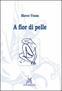 A fior di pelle - Marco Vozza - copertina