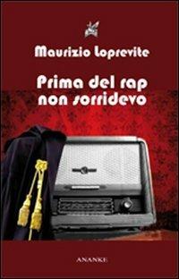 Prima del rap non sorridevo - Maurizio Loprevite - copertina