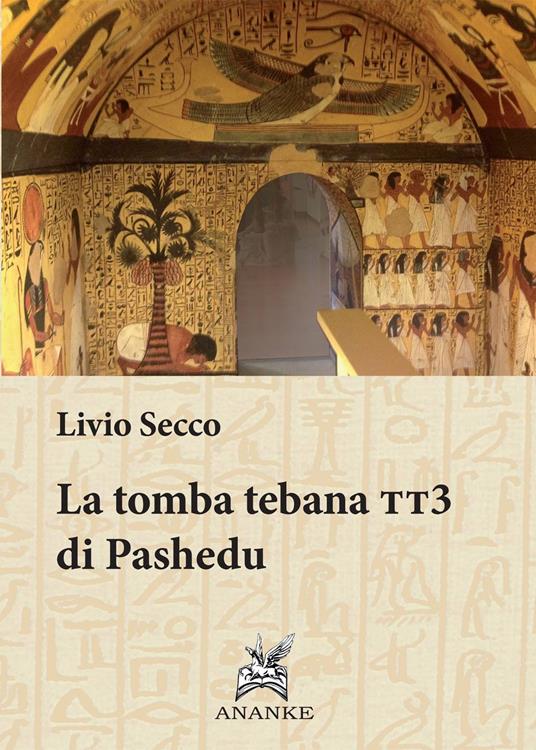 Tomba tebana tt3 di Pashedu - Livio Secco - copertina