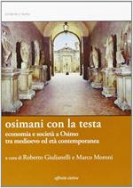 Osimani con la testa. Economia e società a Osimo tra medioevo ed età contemporanea