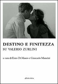 Destino e finitezza. Su Valerio Zurlini - copertina