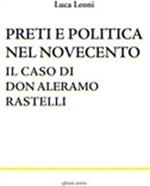 Preti e politica nel Novecento. Il caso di don Aleramo Rastelli