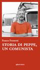 Storia di Peppe, un comunista - Franco Frezzotti - copertina