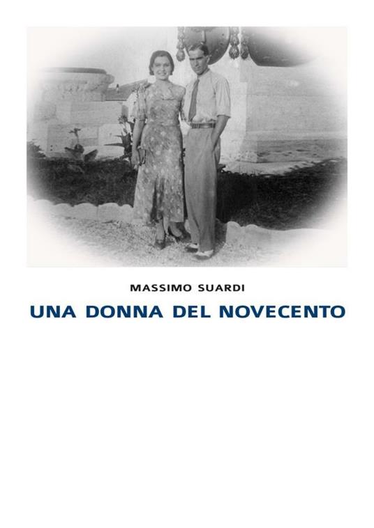 Una donna del Novecento - Massimo Suardi - ebook