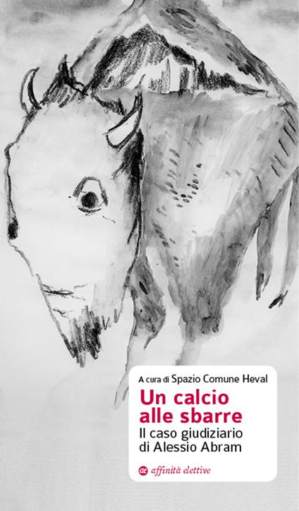 Un calcio alle sbarre. Il caso giudiziario di Alessio Abram - copertina