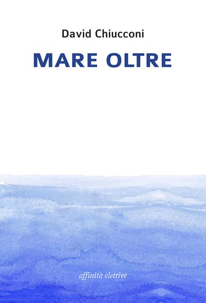 Mare oltre - David Chiucconi - copertina