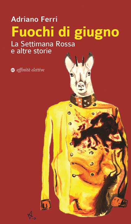 Fuochi di giugno. La settimana rossa e altre storie - Adriano Ferri - copertina