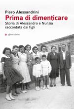 Prima di dimenticare. Storia di Alessandro e Nunzia raccontata dai figli