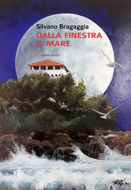 Dalla finestra il mare - Silvano Bragaggia - copertina