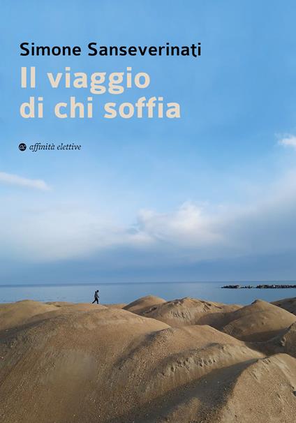 Il viaggio di chi soffia - Simone Sanseverinati - copertina