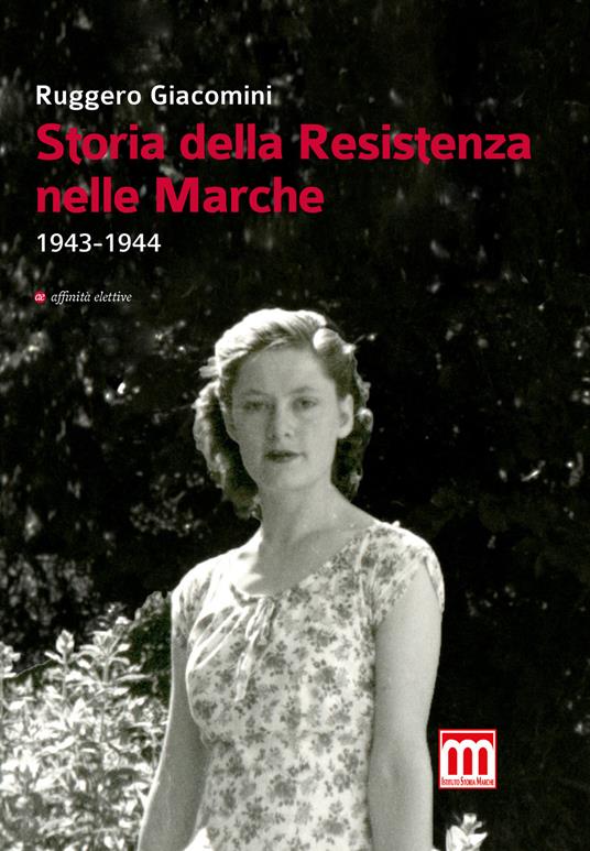 Storia della Resistenza nelle Marche (1943-1944) - Ruggero Giacomini - copertina