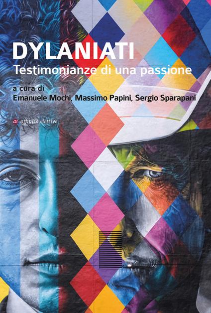Dylaniati. Testimonianze di una passione - copertina