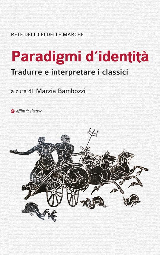 Paradigmi d'identità. Tradurre e interpretare i classici - copertina