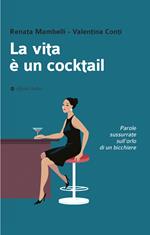 La vita è un cocktail