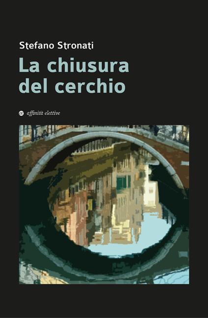 La chiusura del cerchio - Stefano Stronati - copertina