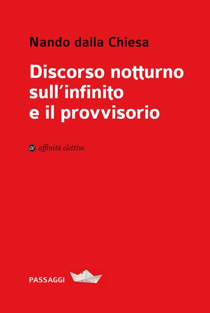 Discorso notturno sull'infinito e il provvisorio - Nando Dalla Chiesa - copertina