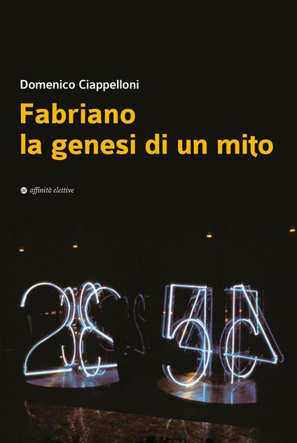 Fabriano la genesi di un mito - Domenico Ciappelloni - copertina