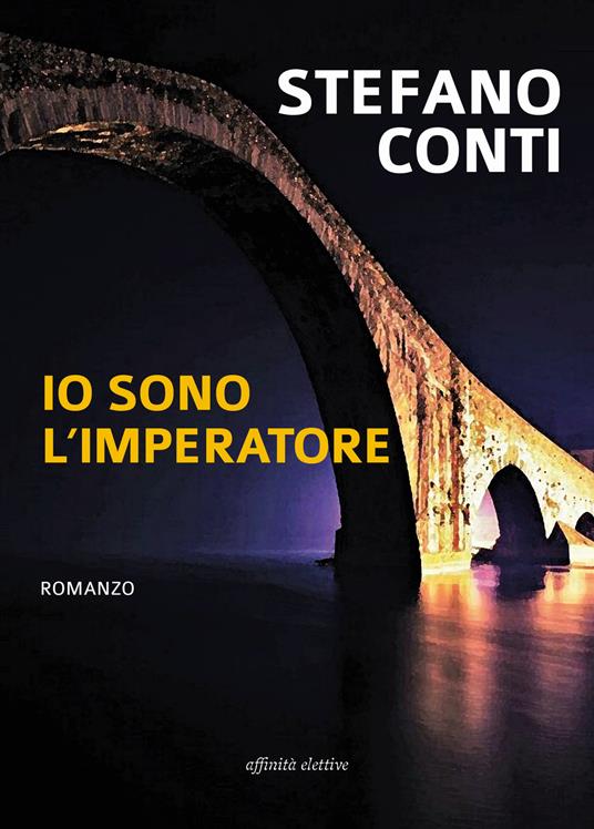 Io sono l'imperatore - Stefano Conti - copertina