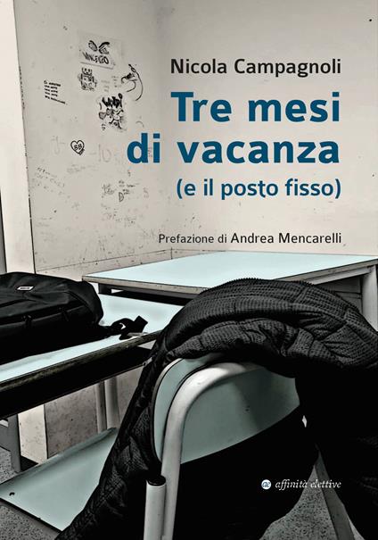 Tre mesi di vacanza (e il posto fisso) - Nicola Campagnoli - copertina