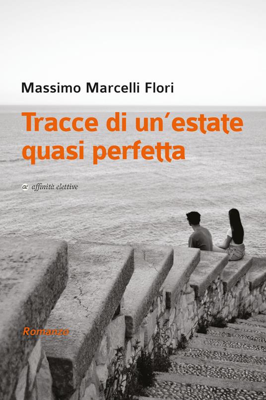 Tracce di un’estate quasi perfetta - Massimo Marcelli Flori - copertina