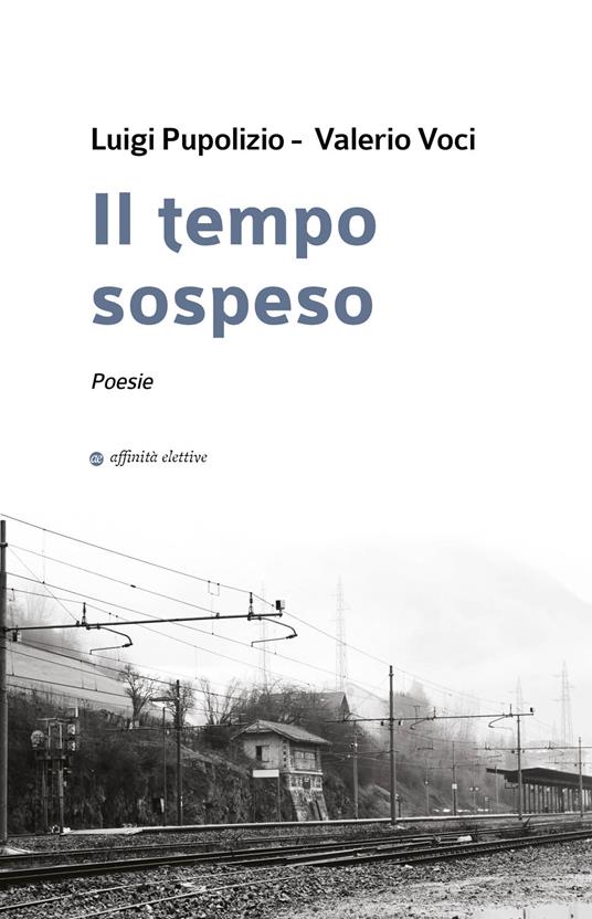 Il tempo sospeso - Luigi Pupolizio,Valerio Voci - copertina
